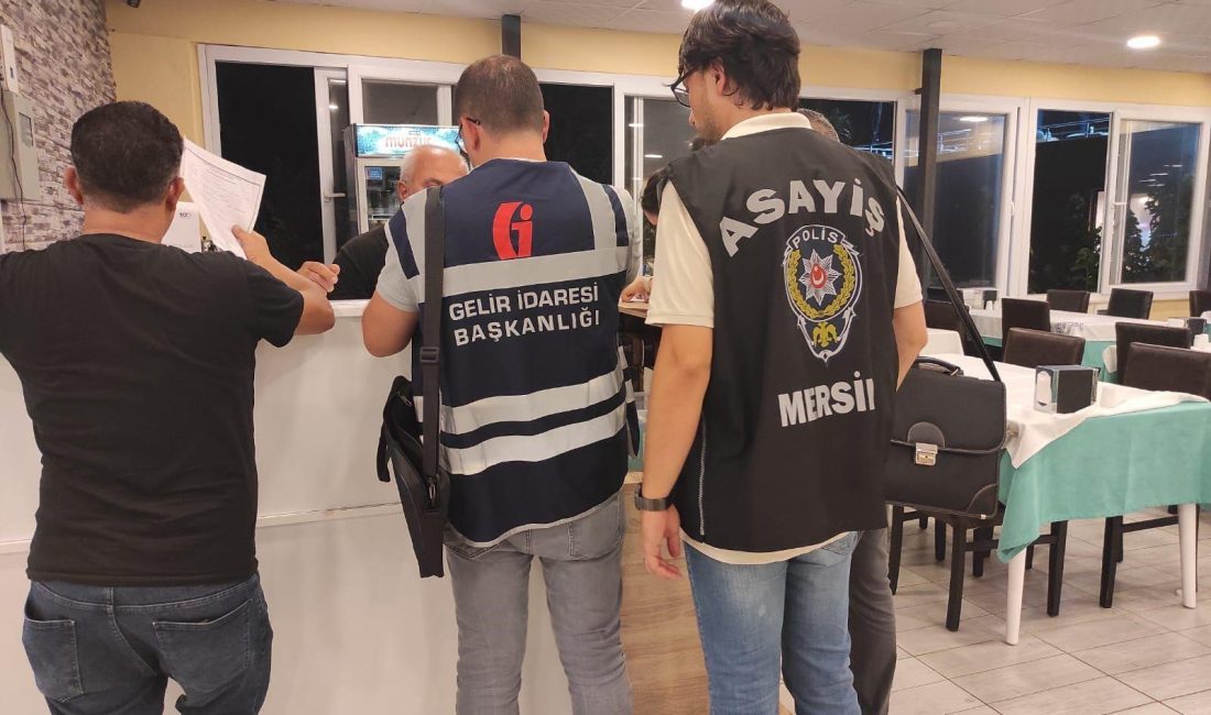 Mersin’de polis ekipleri tarafından