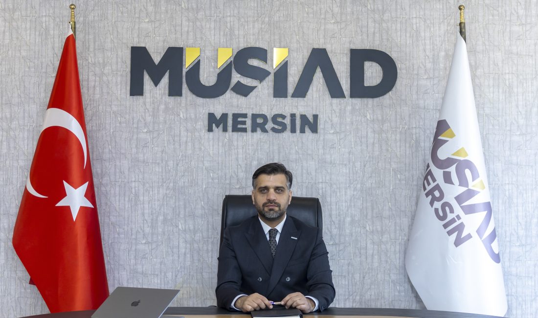 MÜSİAD Mersin Şube Başkanı