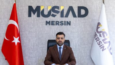 MÜSİAD Mersin Şube Başkanı Mehmet